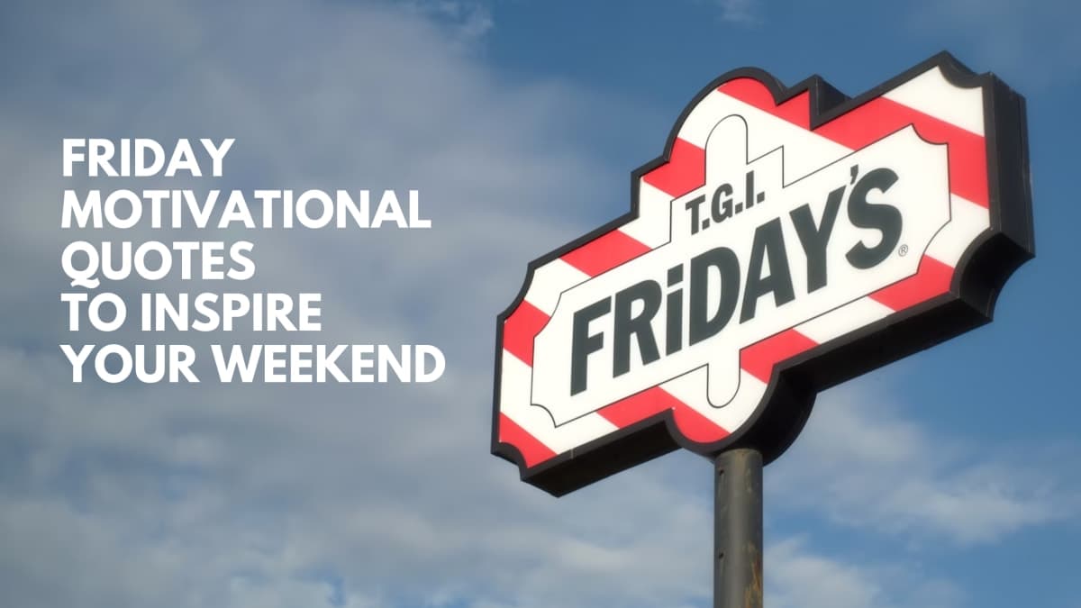 Friday Motivational Quotes to Inspire Your Weekend Thumbnail